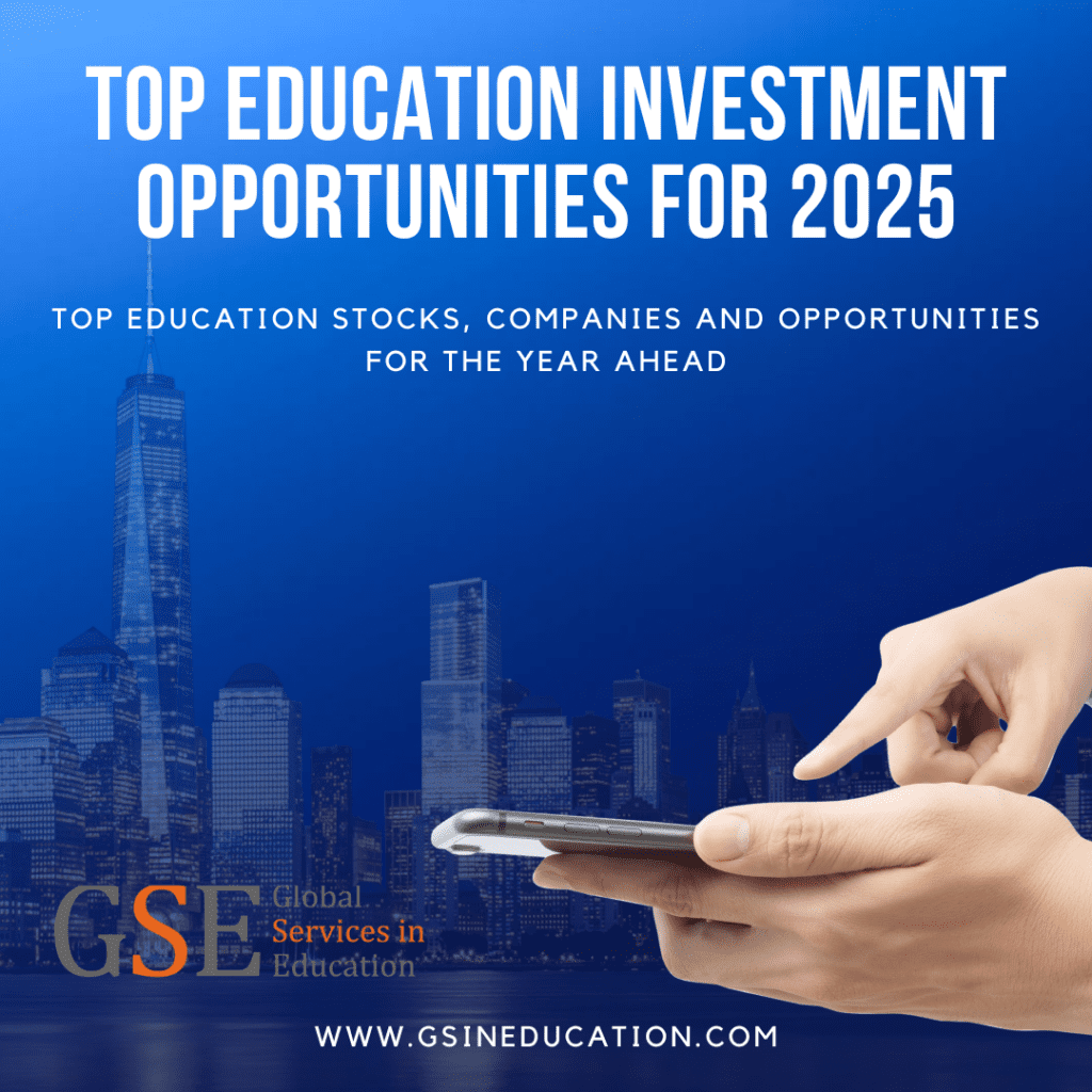 Top Education Investment Opportunities for 2025 Global Services In